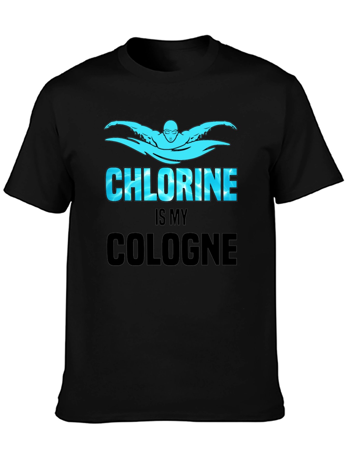 Chlorine Is My Cologne Swimmer T-Shirt