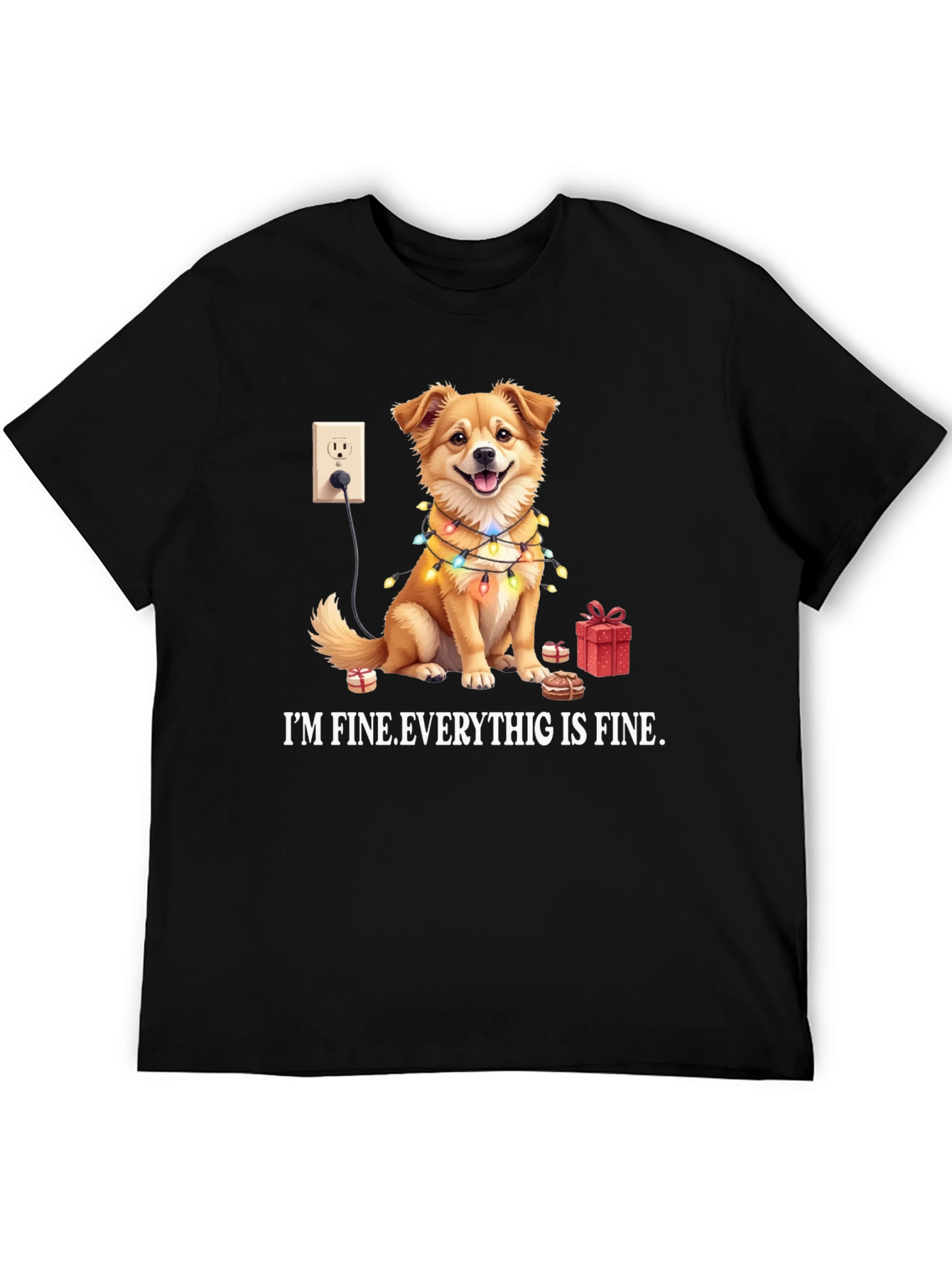 Im Fine Everything is Fine Dog T-Shirt