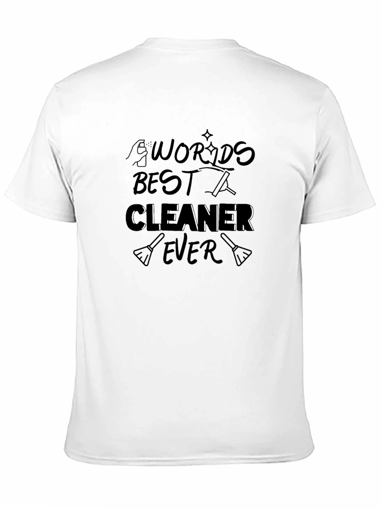Worlds Best Cleaner Ever Black T-Shirt