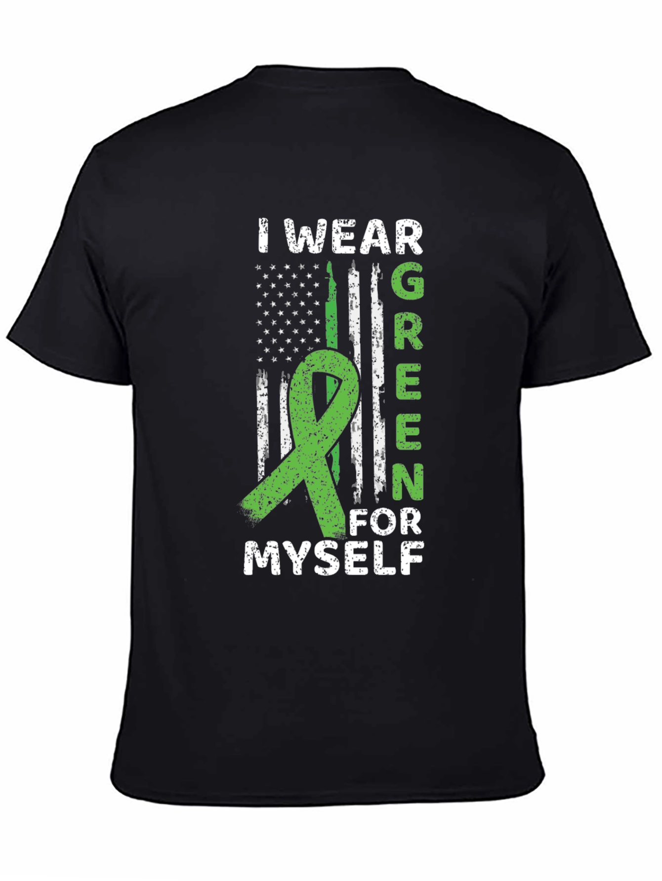 I Wear Green For Myself Awareness T-Shirt