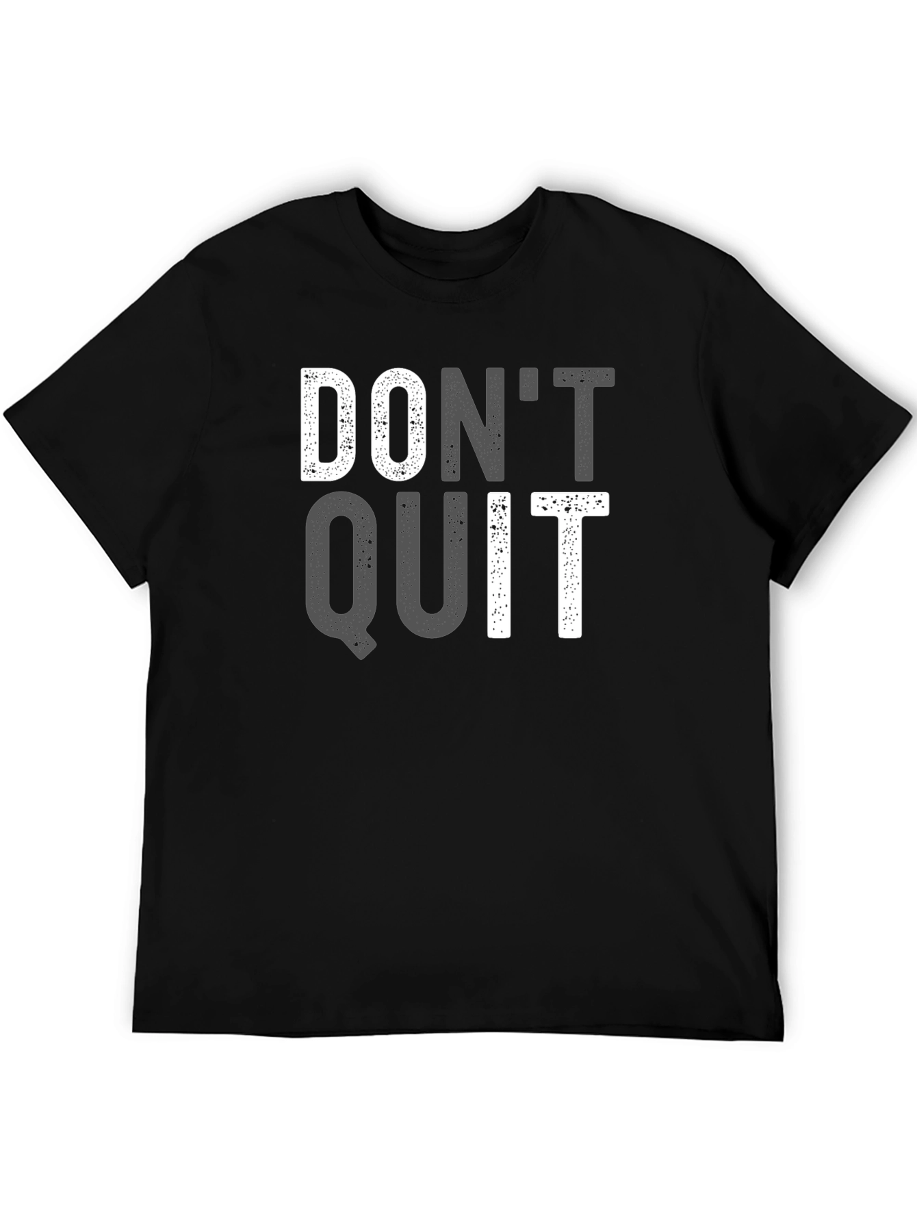 Motivational Dont Quit T-Shirt - Black