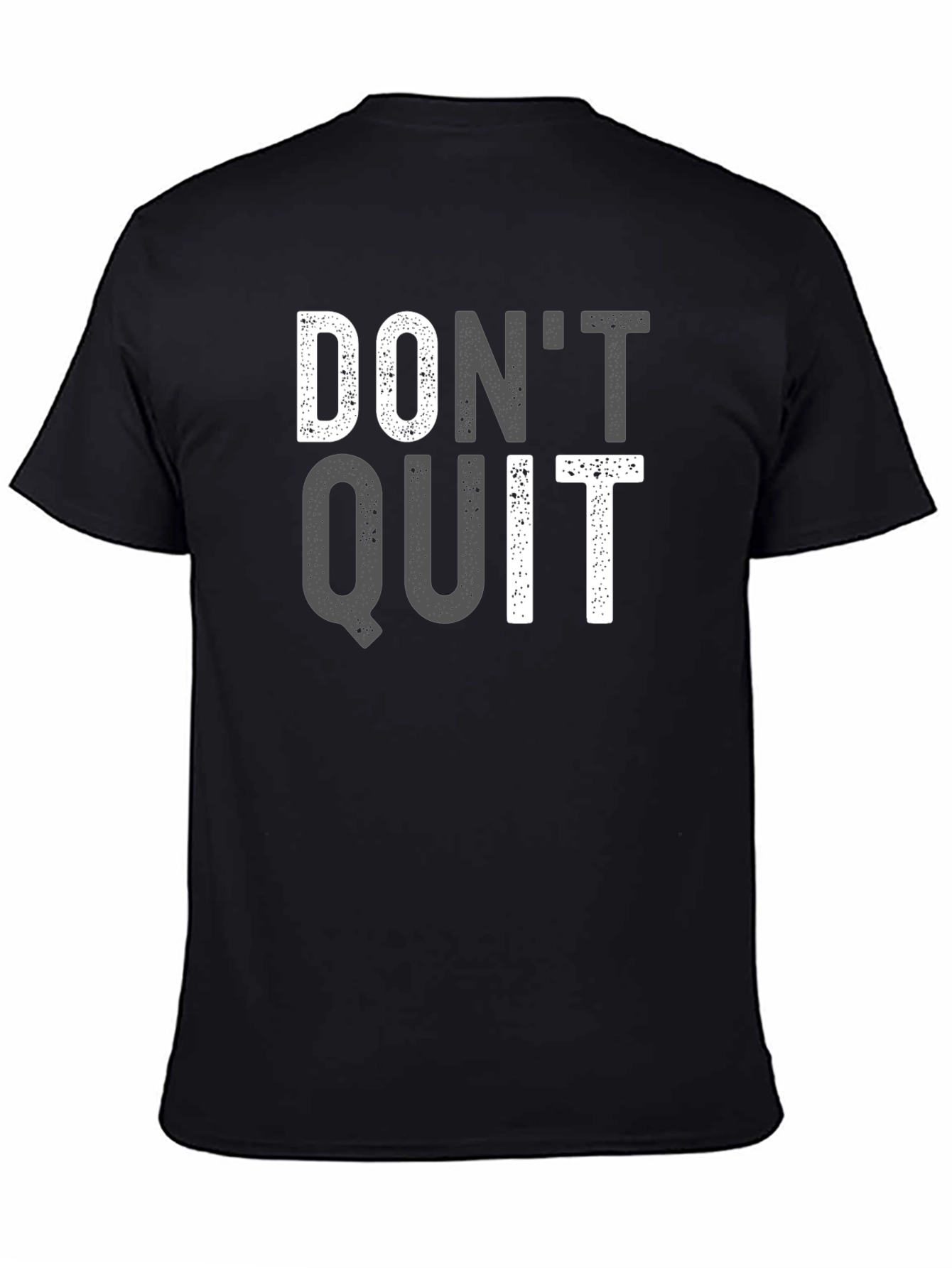 Motivational Dont Quit T-Shirt - Black