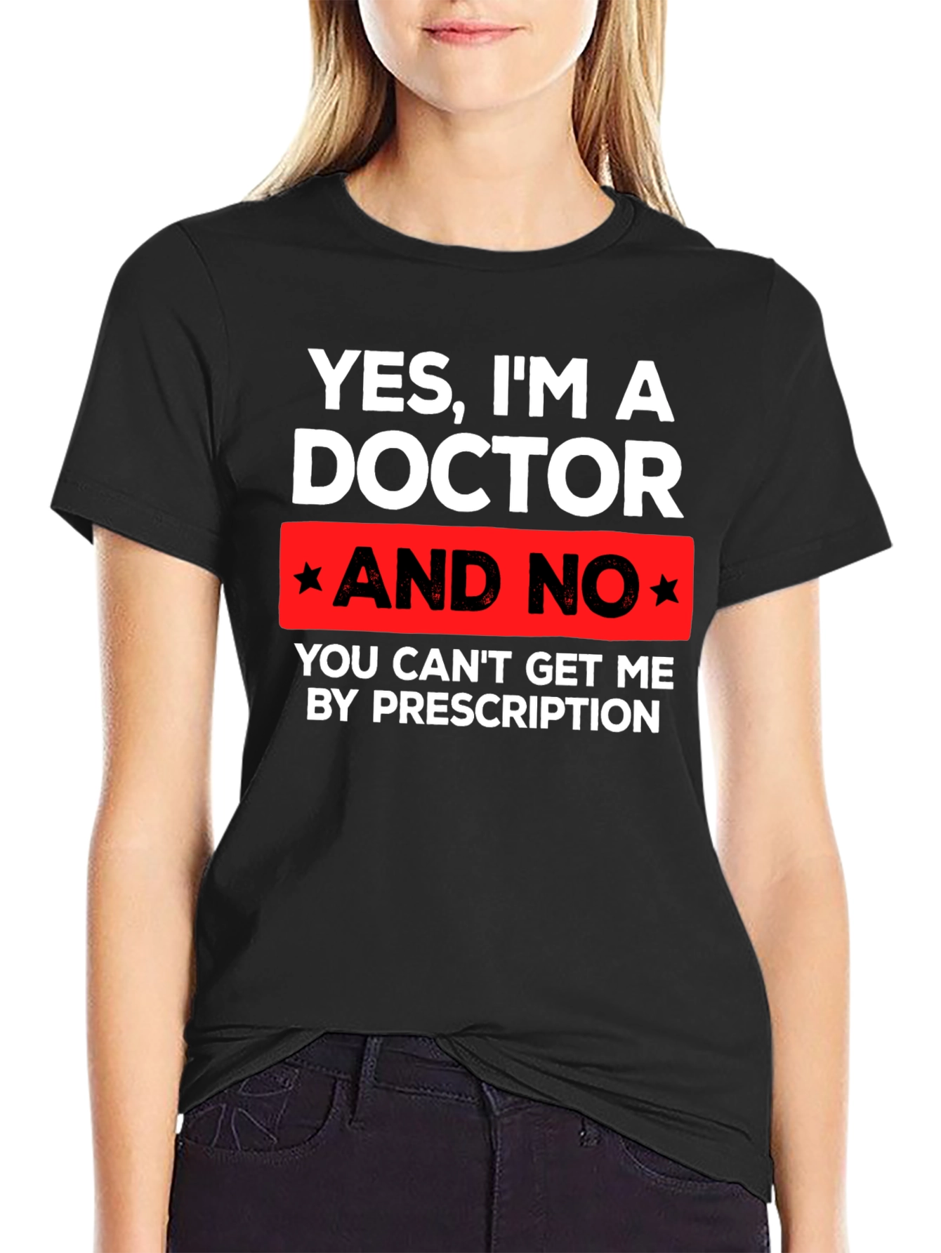 Funny Doctor T-Shirt - Prescription Humor Tee