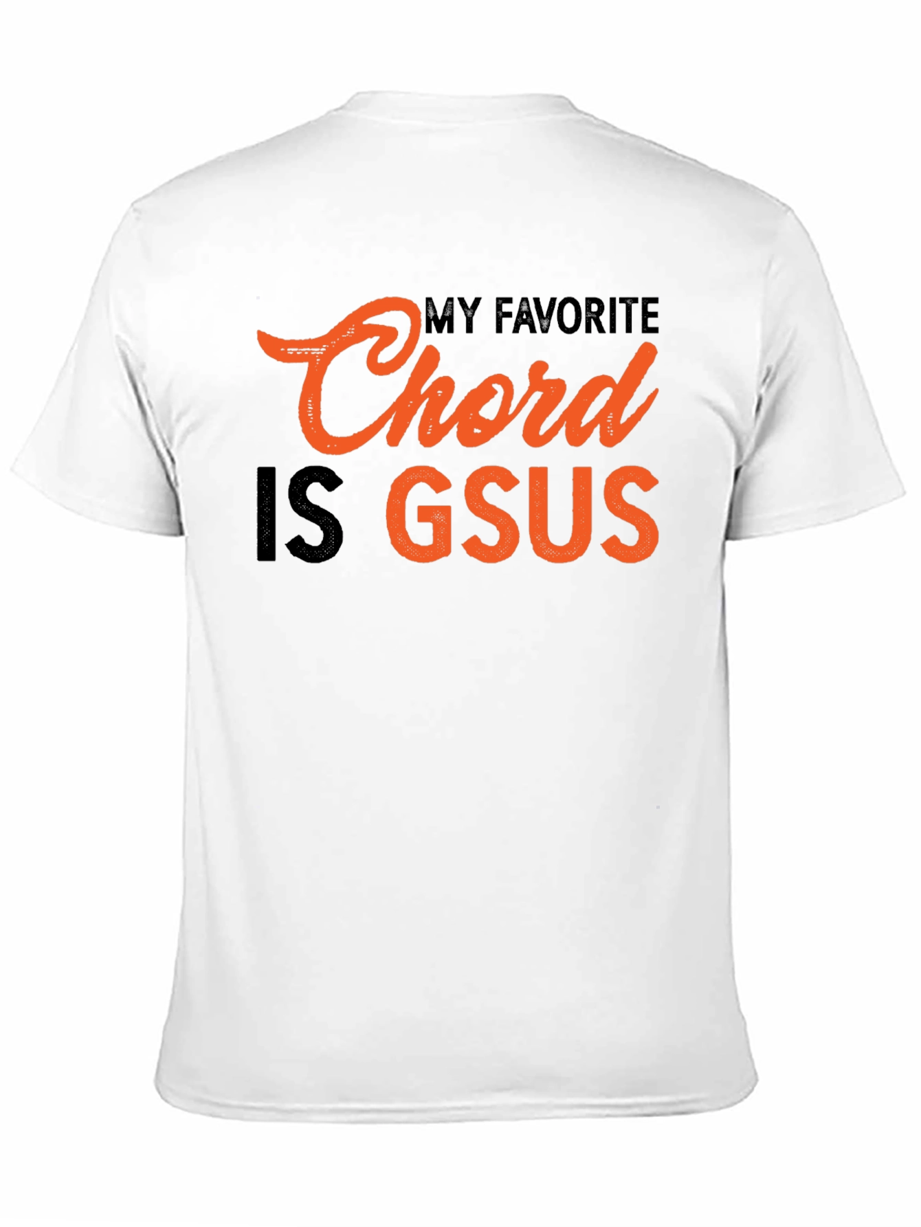My Favorite Chord Is Gsus Graphic T-Shirt