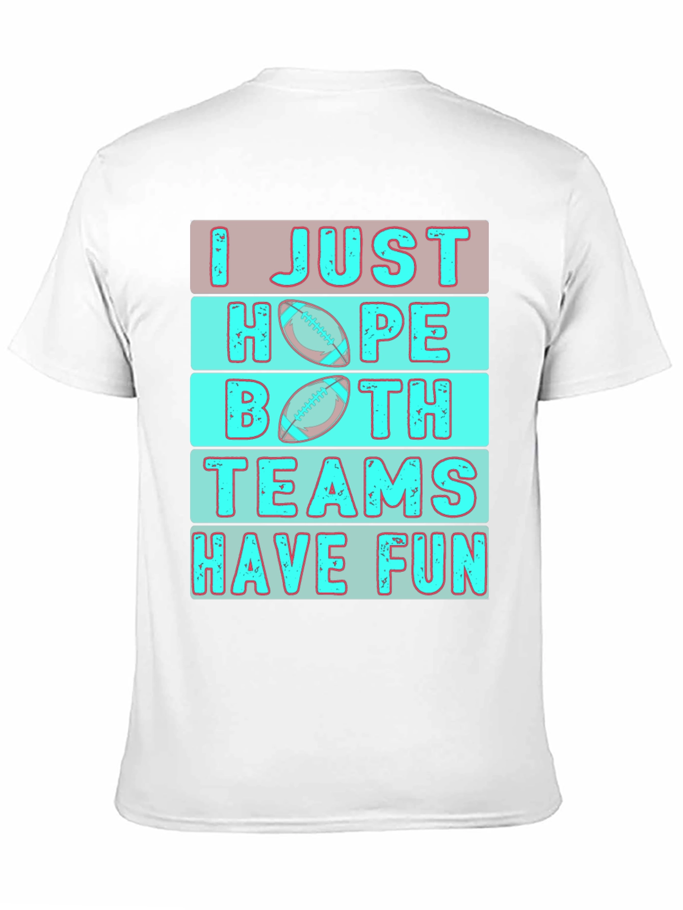 I Just Hope Both Teams Have Fun T-Shirt