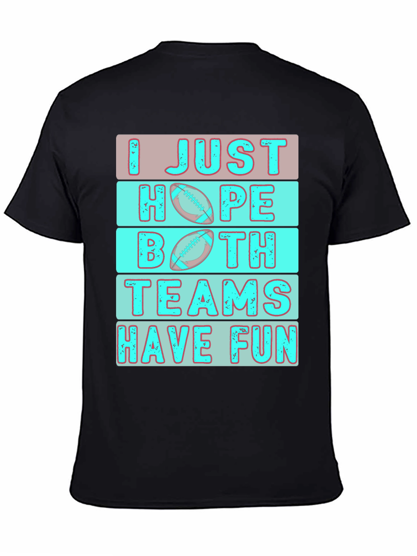 I Just Hope Both Teams Have Fun T-Shirt