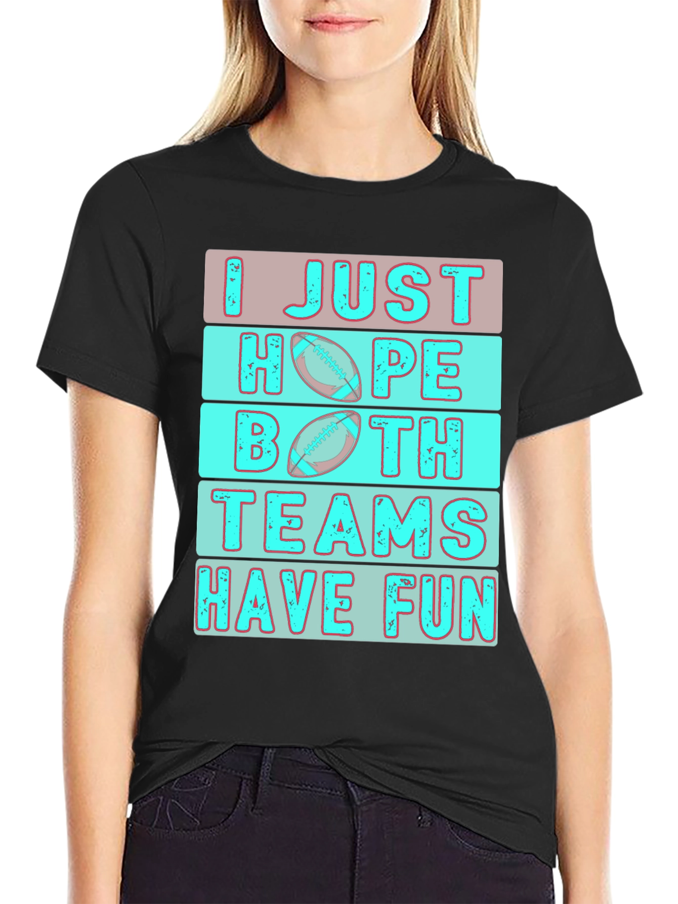 I Just Hope Both Teams Have Fun T-Shirt