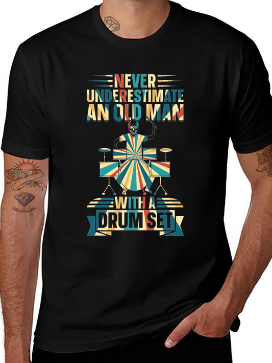 Never Underestimate Old Man Drum Set T-Shirt