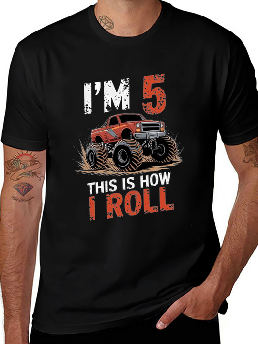 Im 5 This Is How I Roll Monster Truck T-Shirt