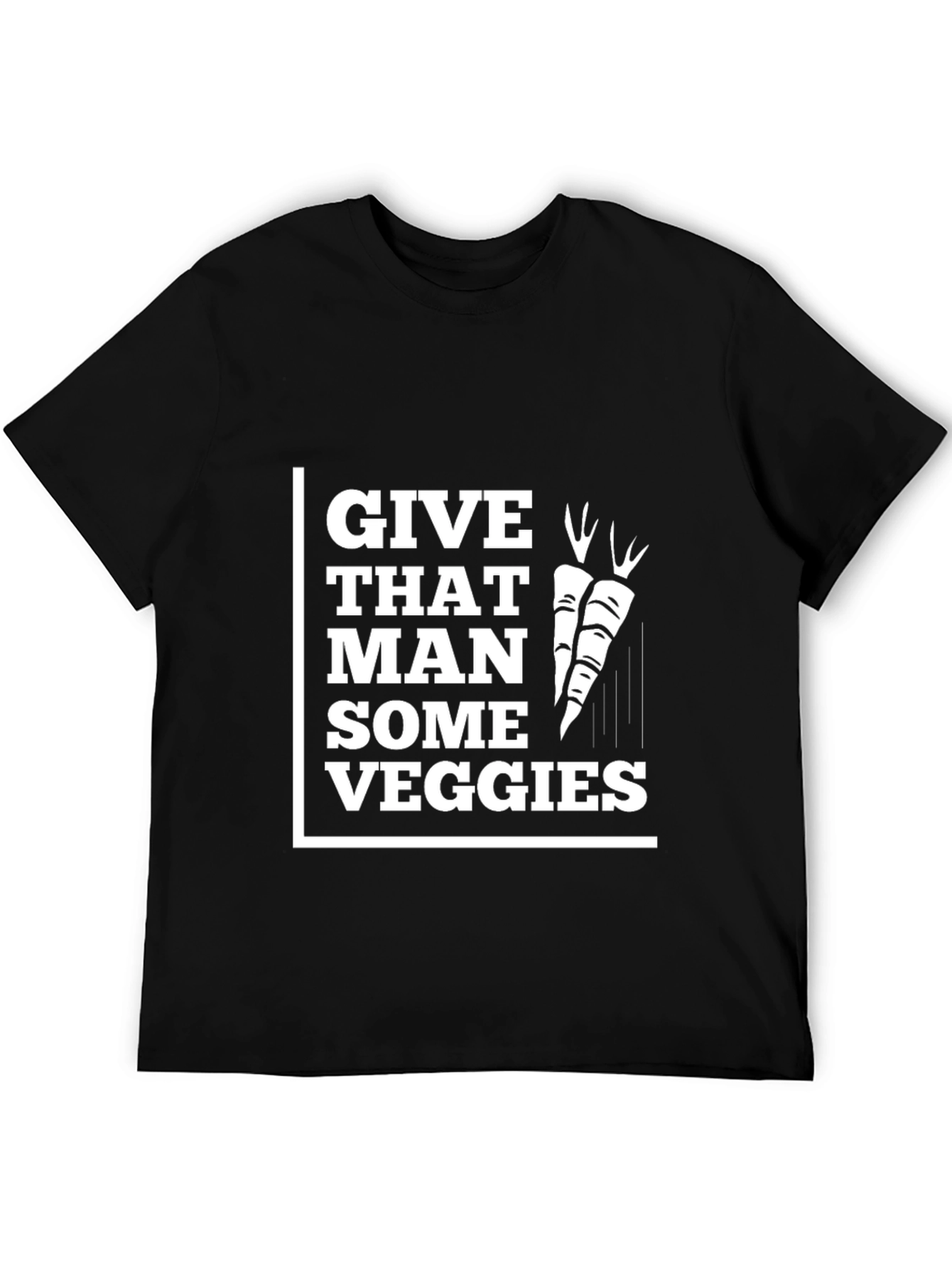Give That Man Some Veggies T-Shirt