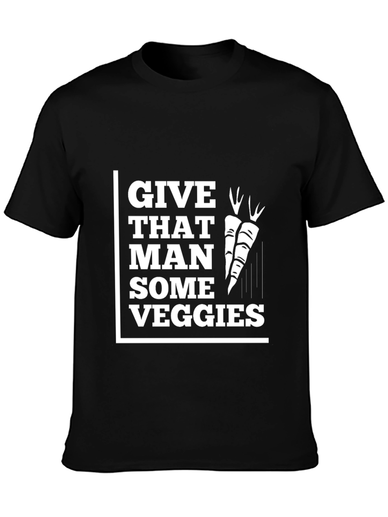 Give That Man Some Veggies T-Shirt