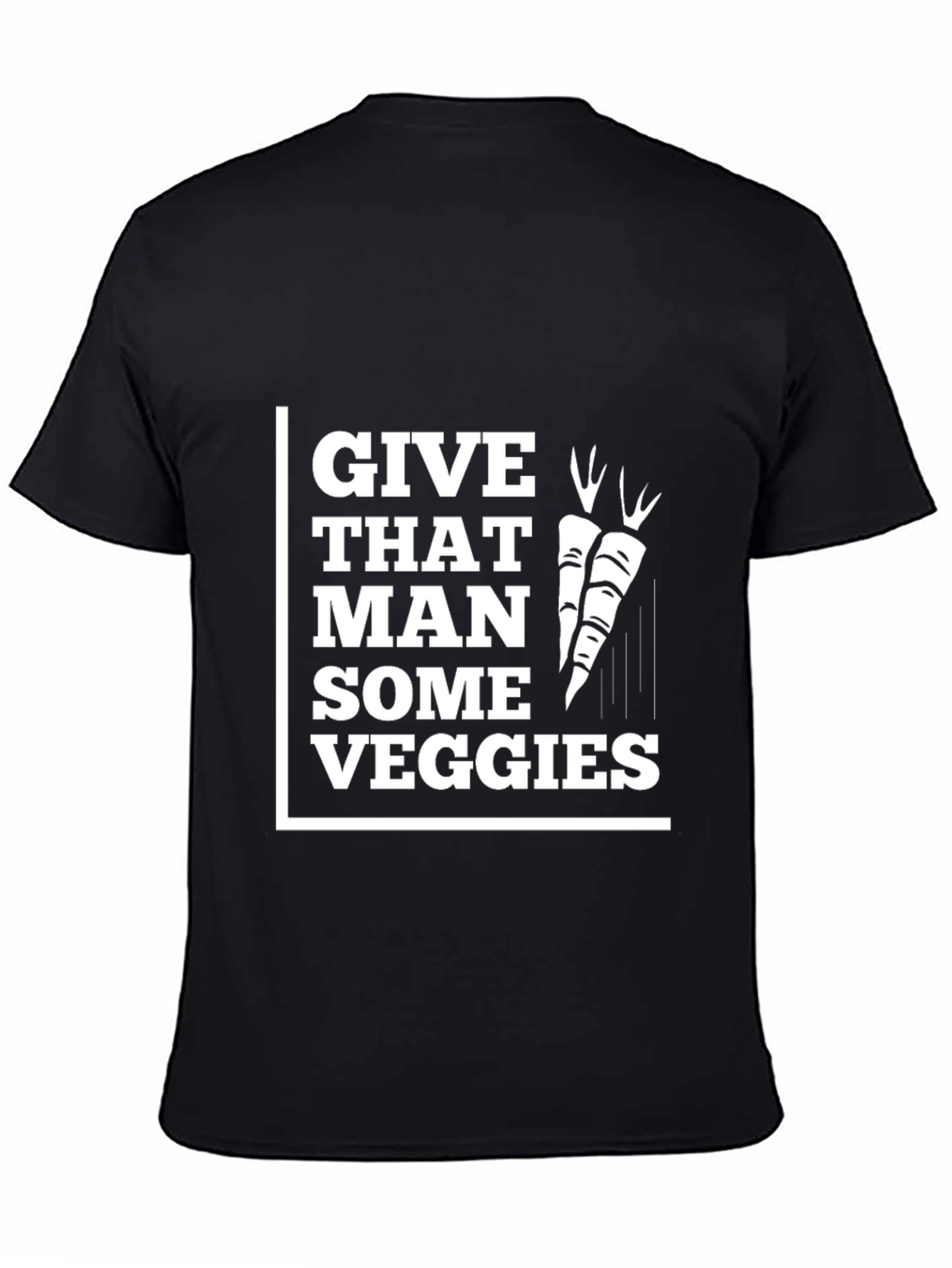 Give That Man Some Veggies T-Shirt