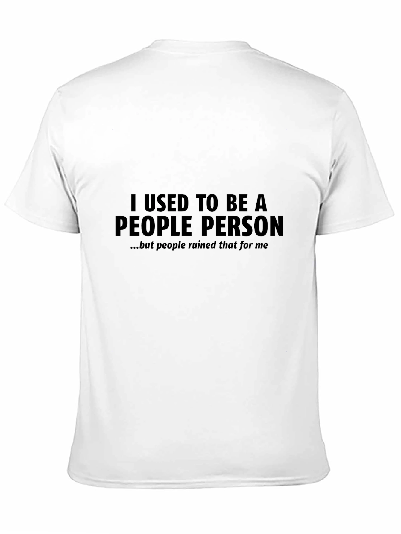 I Used To Be A People Person T-Shirt
