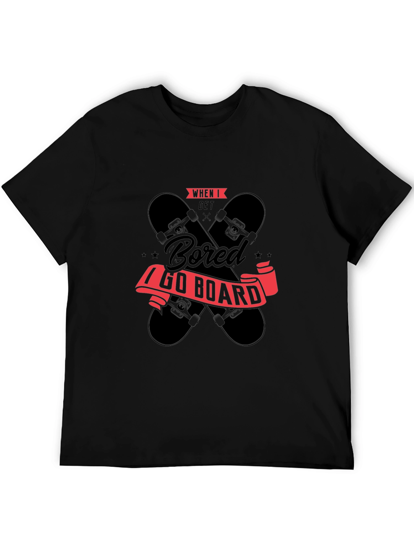 When I Get Bored I Go Board T-Shirt