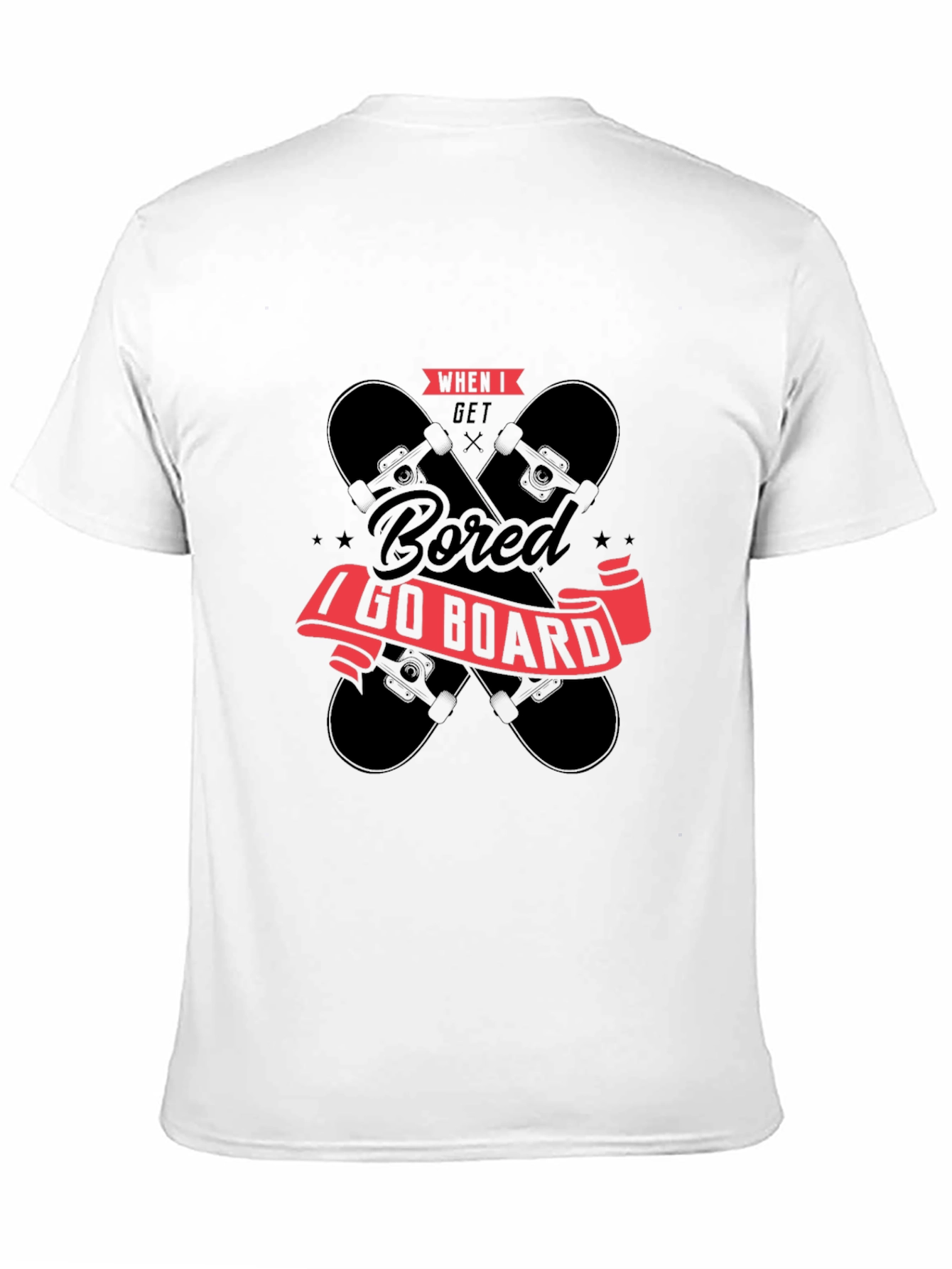 When I Get Bored I Go Board T-Shirt