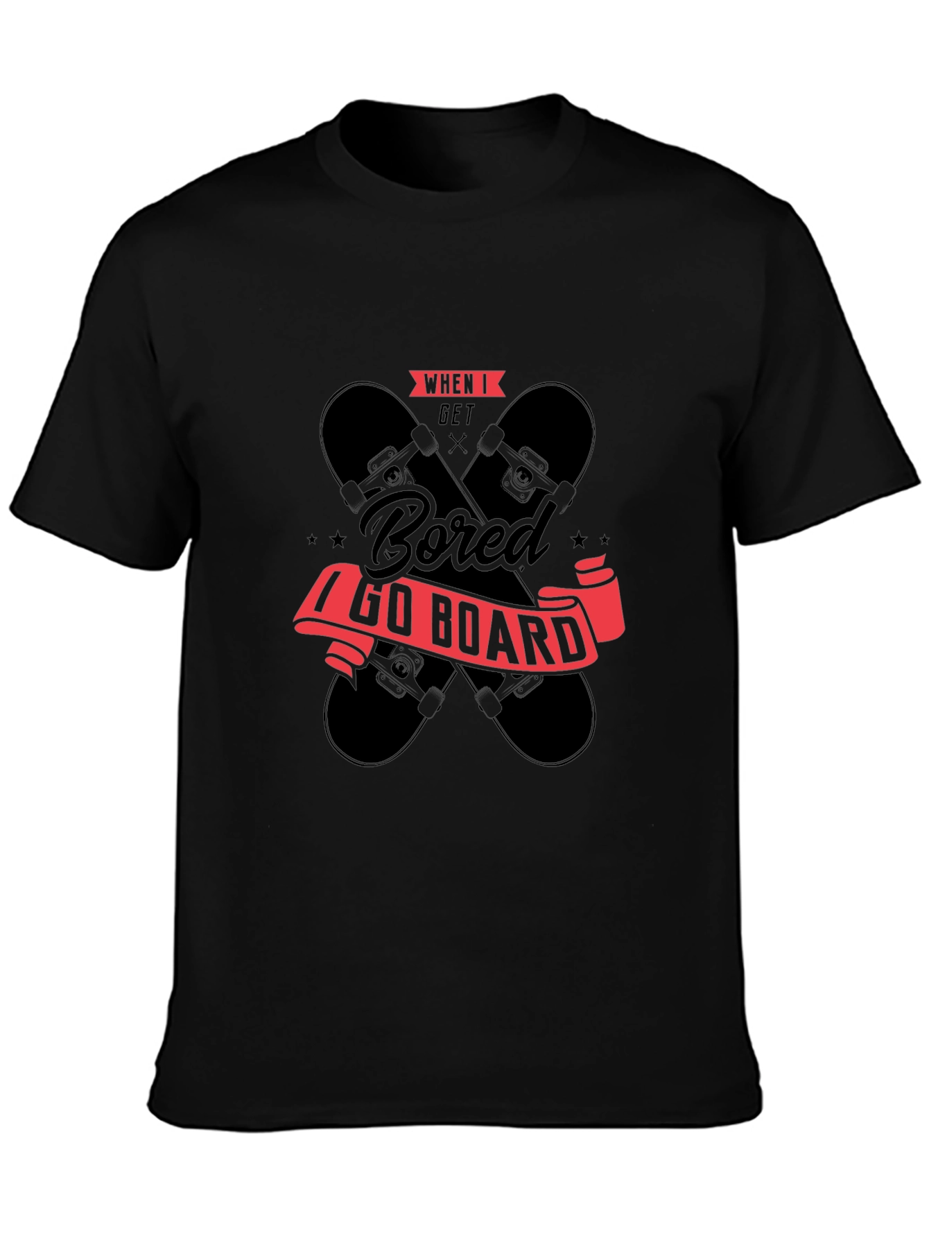 When I Get Bored I Go Board T-Shirt