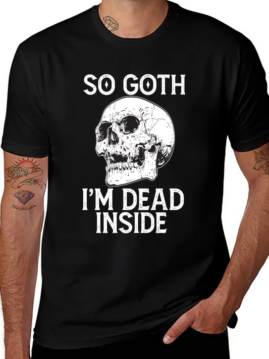 So Goth Im Dead Inside T-Shirt - Skull Graphic Tee