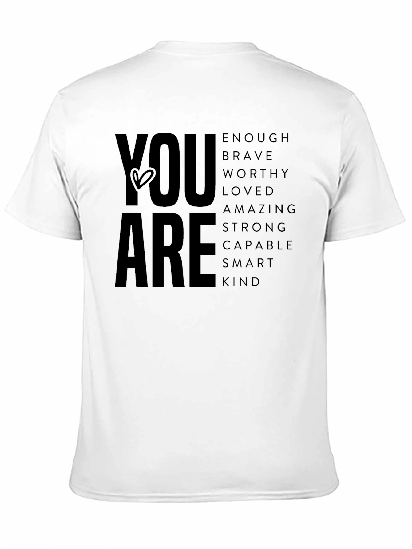 Inspirational You Are Graphic T-Shirt