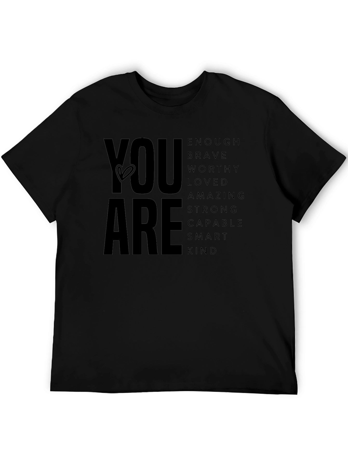 Inspirational You Are Graphic T-Shirt