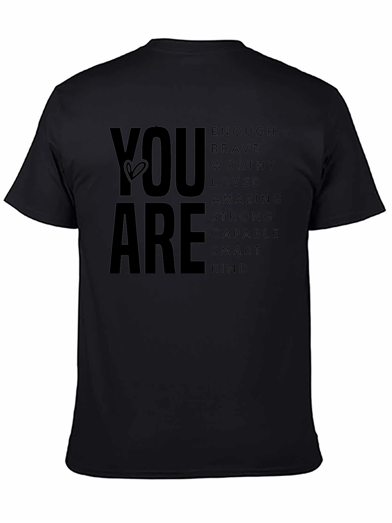 Inspirational You Are Graphic T-Shirt
