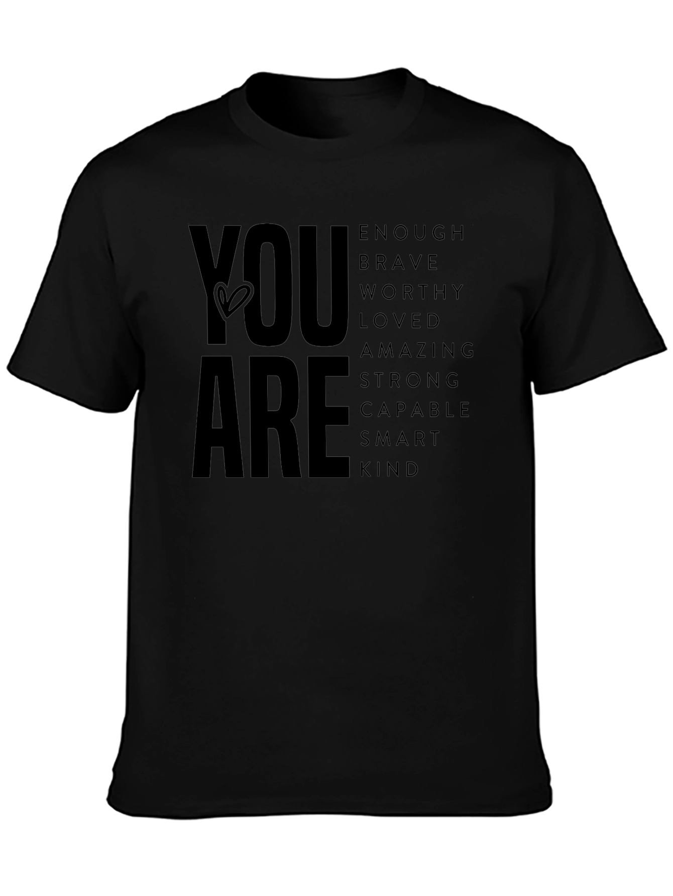 Inspirational You Are Graphic T-Shirt