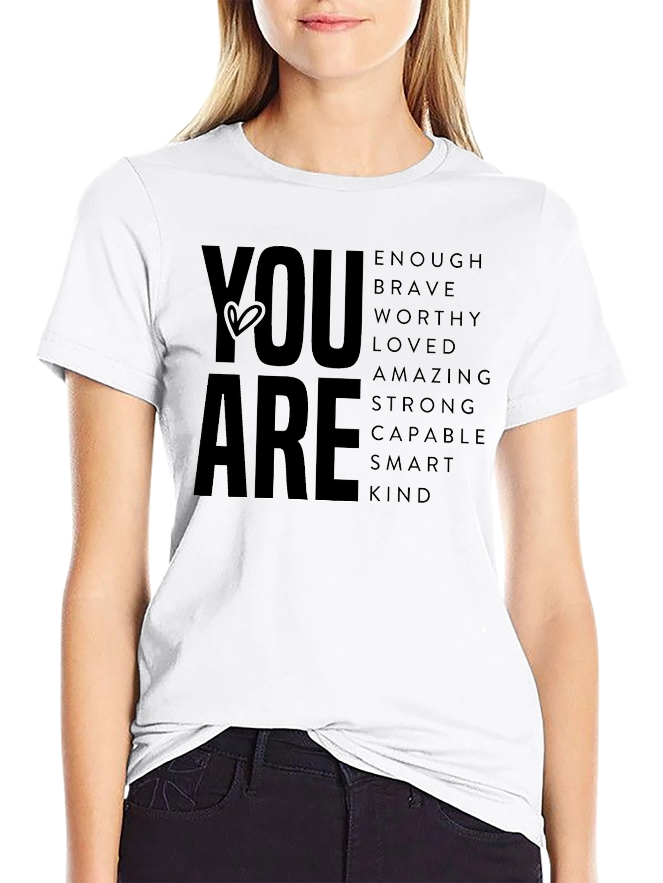 Inspirational You Are Graphic T-Shirt