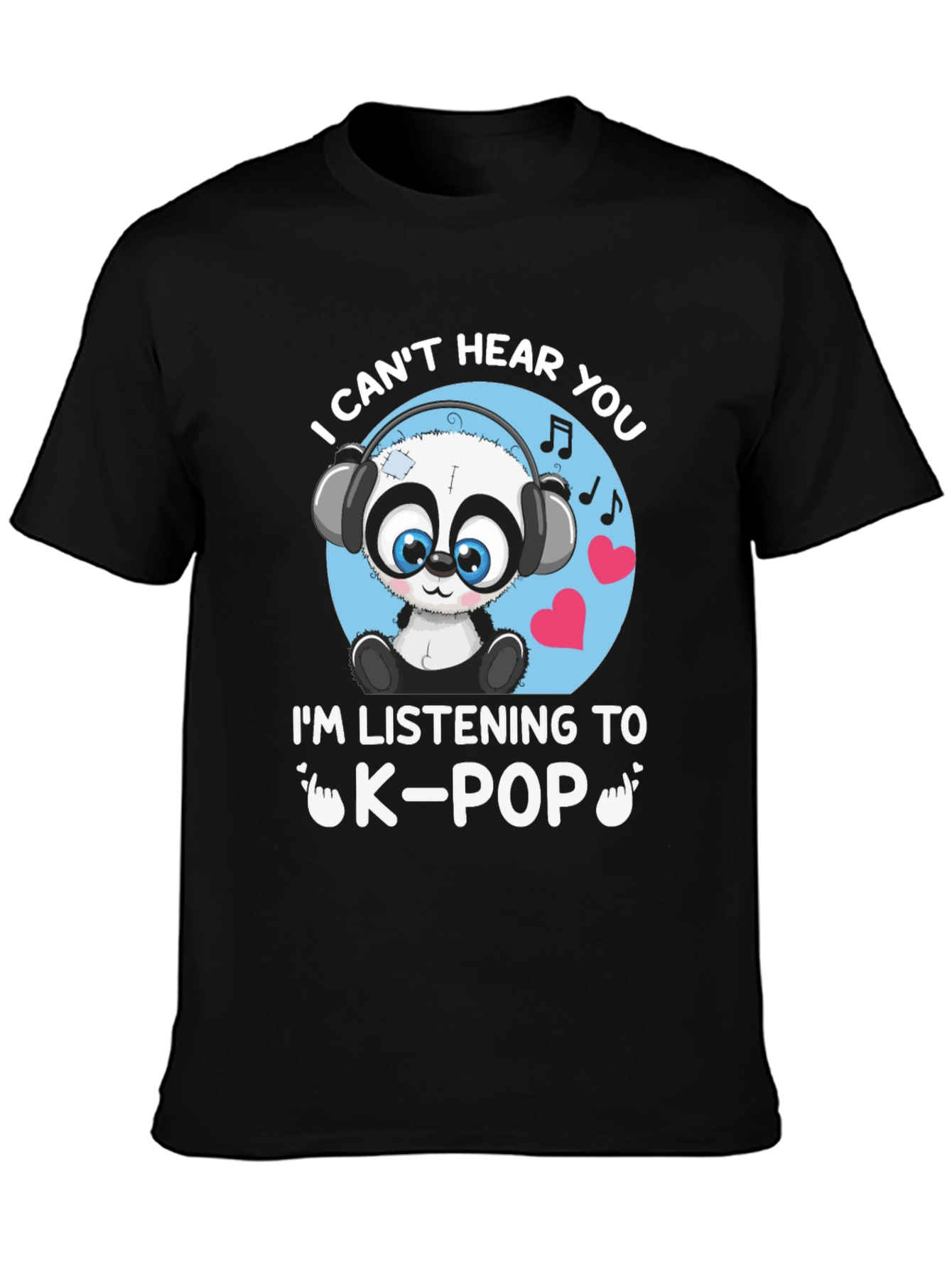 I Cant Hear You K-Pop Panda Graphic Tee