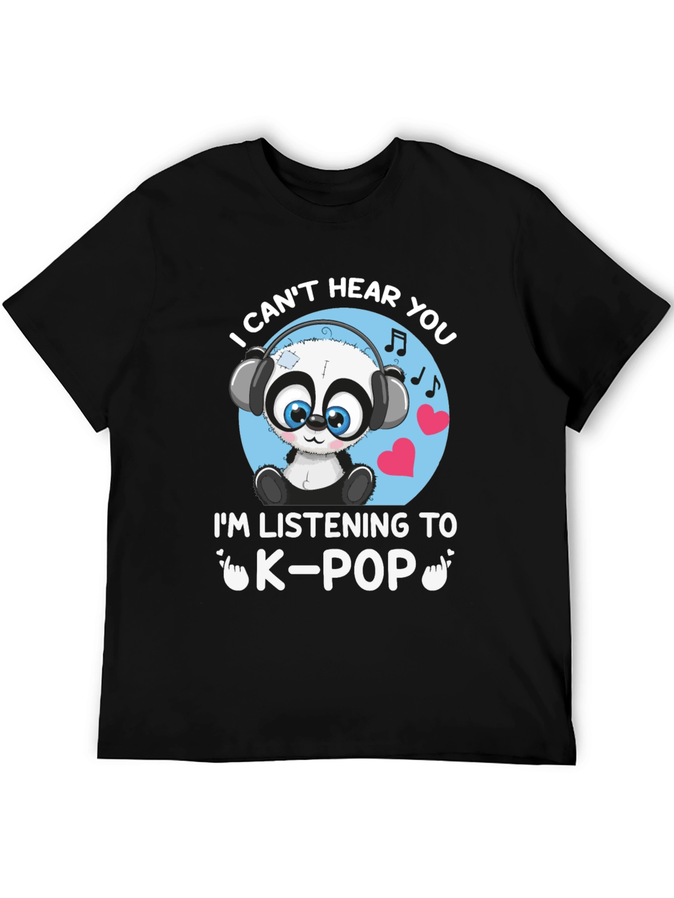 I Cant Hear You K-Pop Panda Graphic Tee