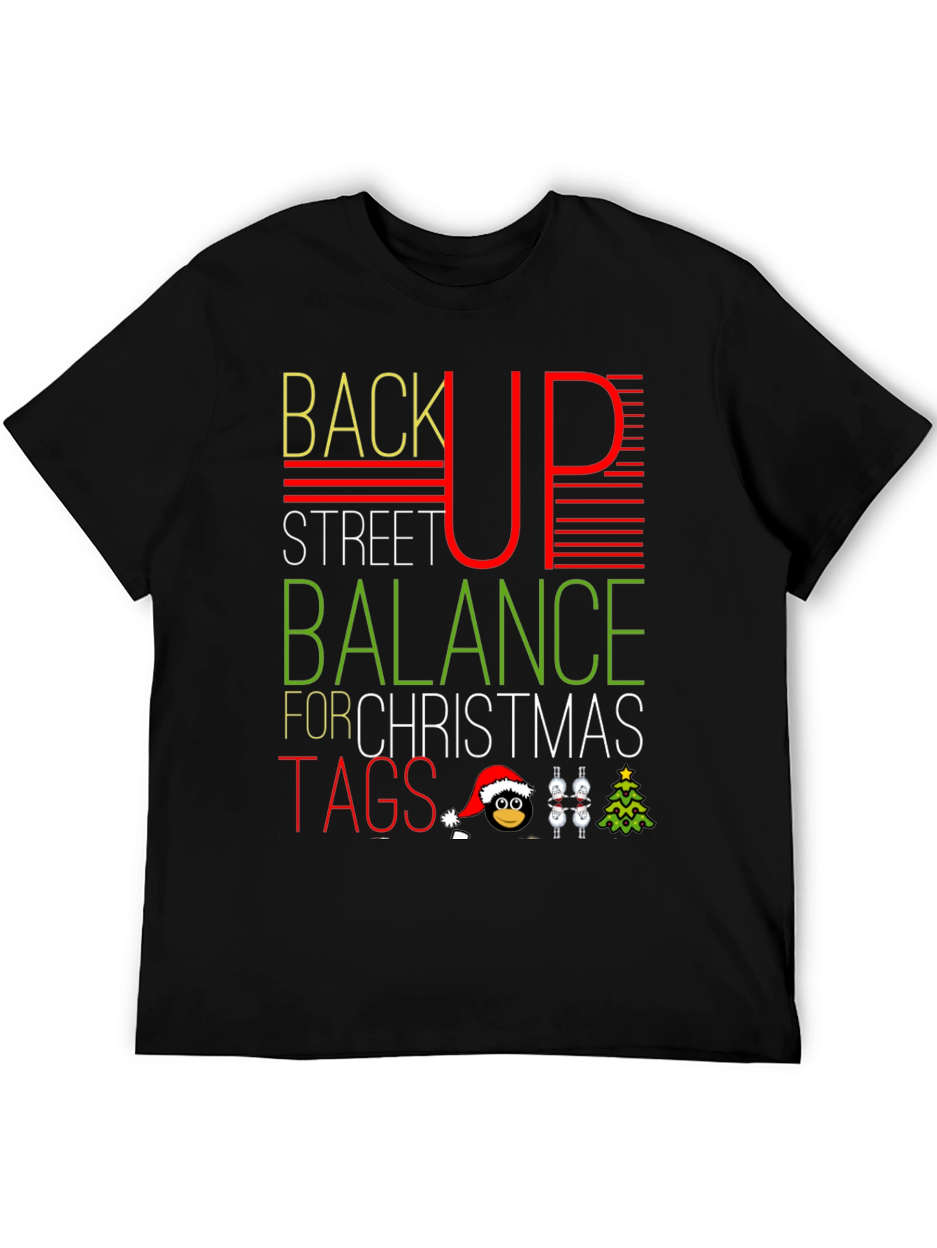 Funny Christmas T-Shirt: Back Up Street Balance