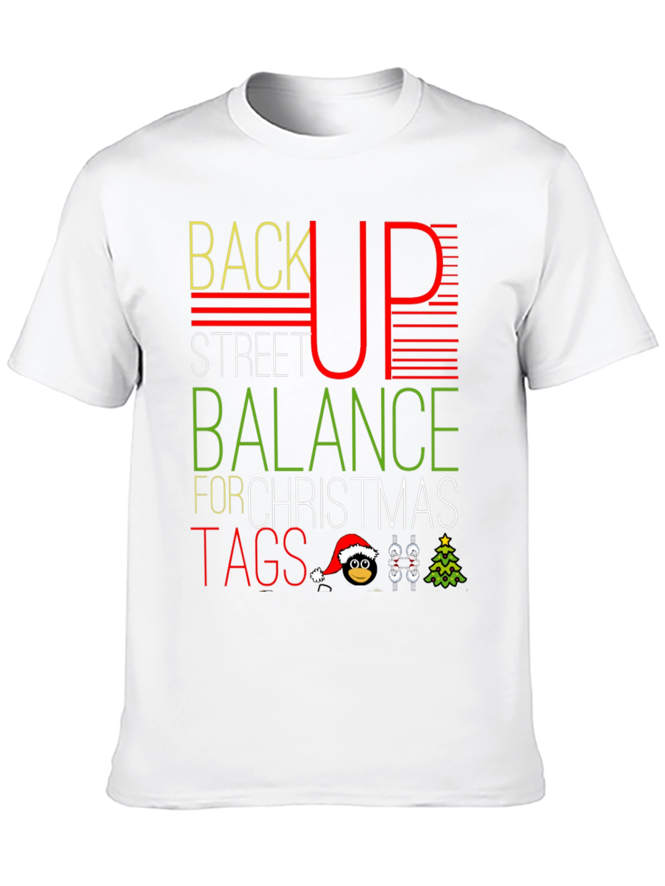 Funny Christmas T-Shirt: Back Up Street Balance