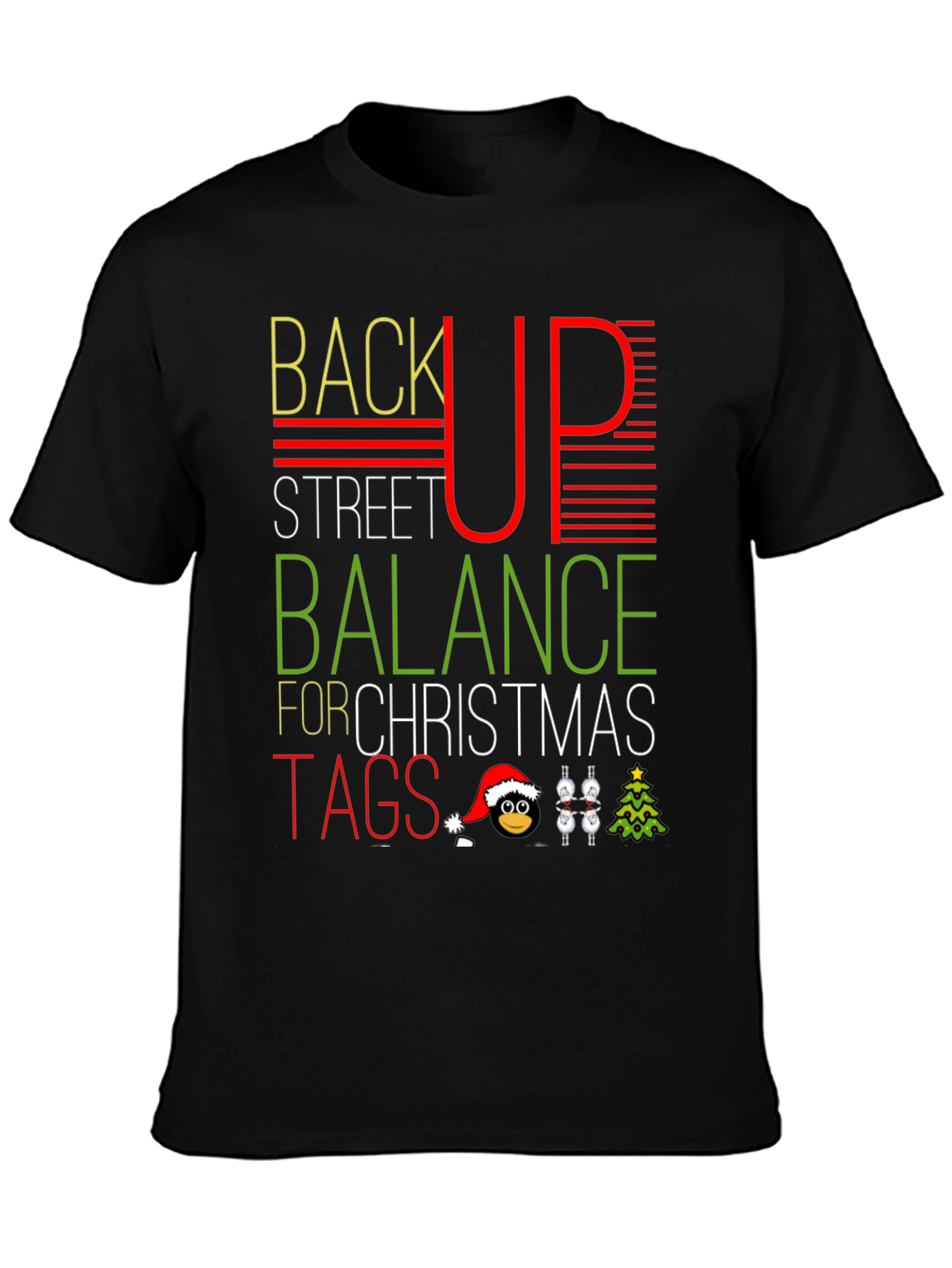 Funny Christmas T-Shirt: Back Up Street Balance