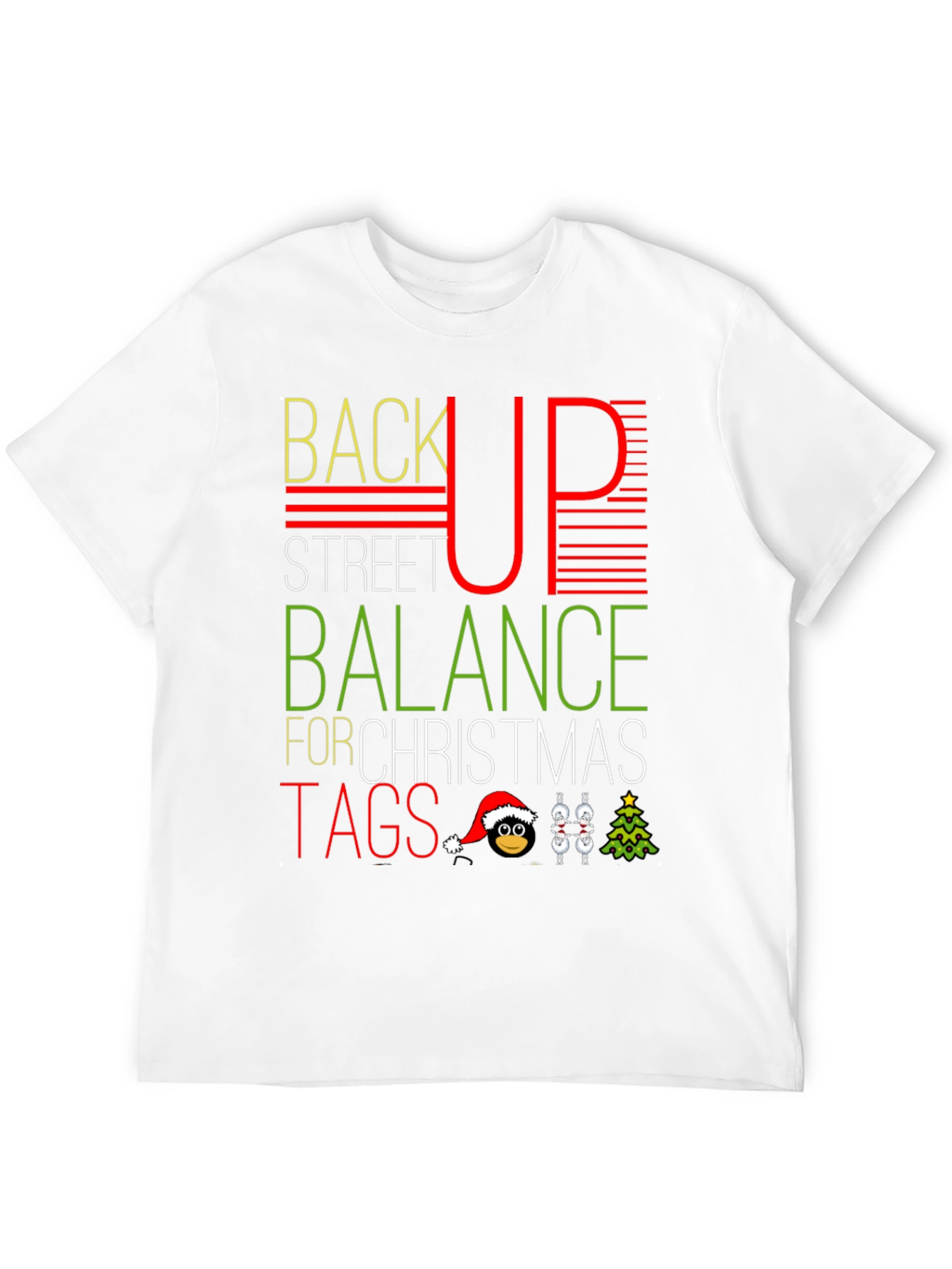 Funny Christmas T-Shirt: Back Up Street Balance