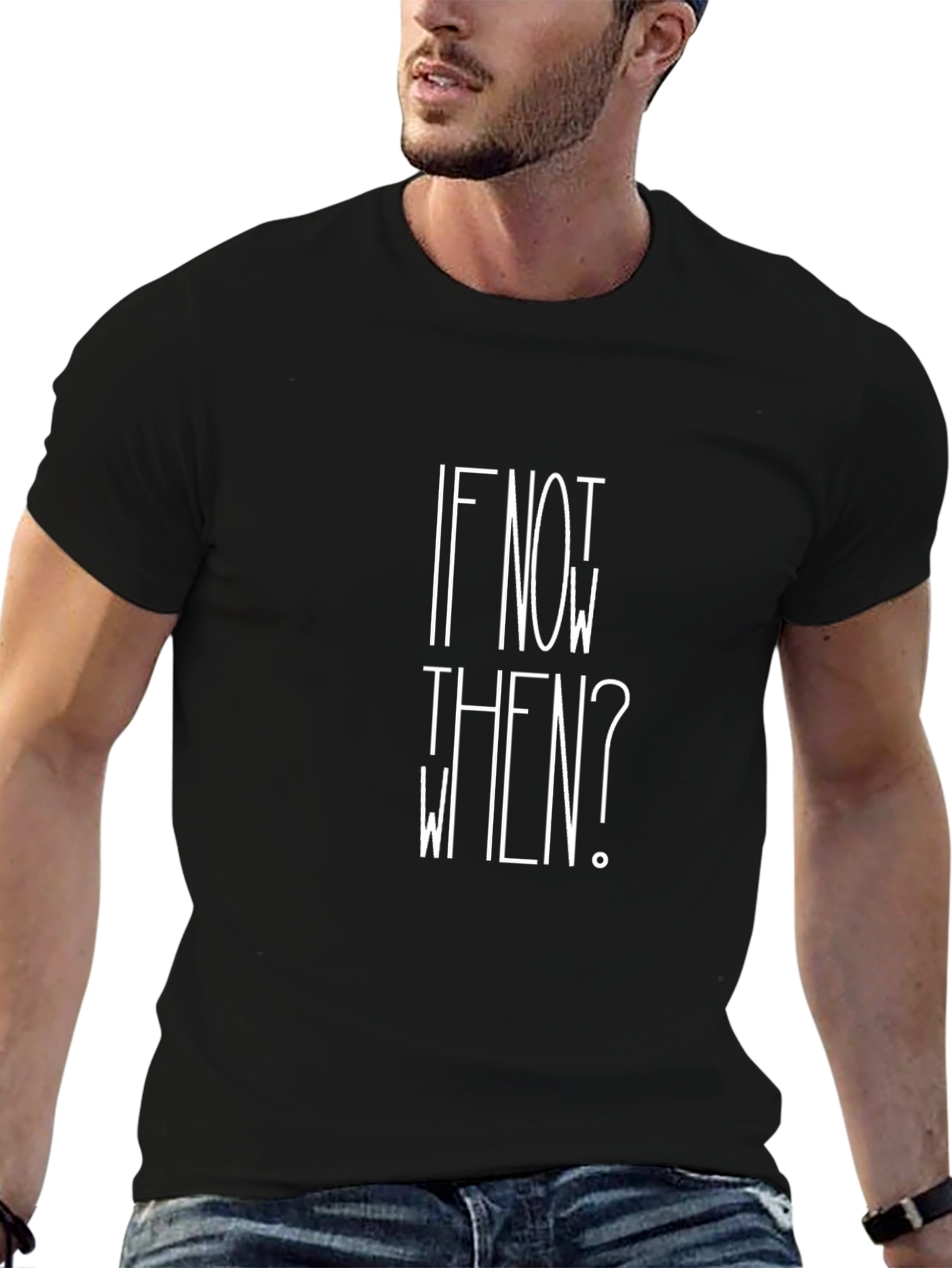 If Not Now When? Graphic Tee - Black