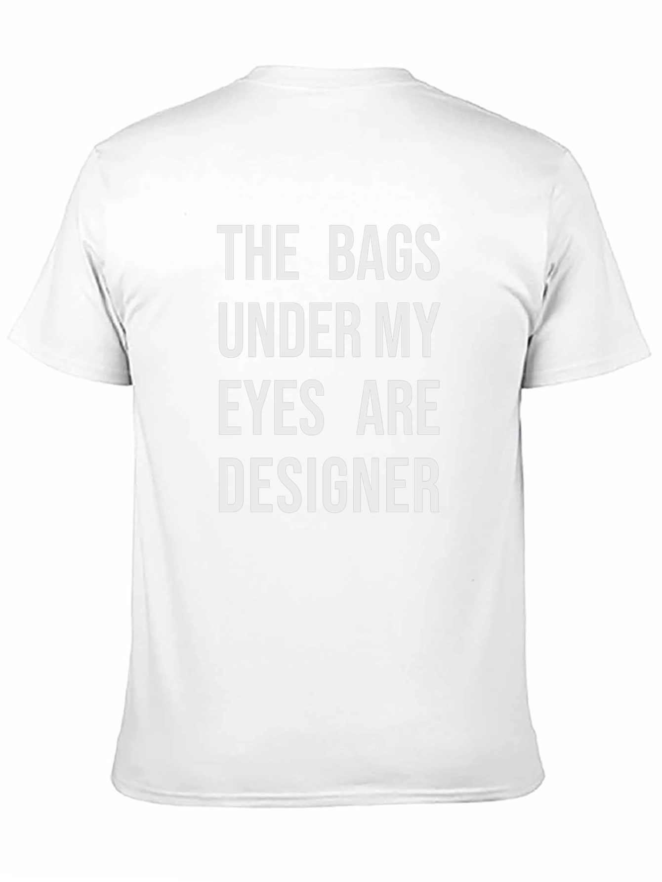 Designer Bags Under My Eyes Graphic Tee