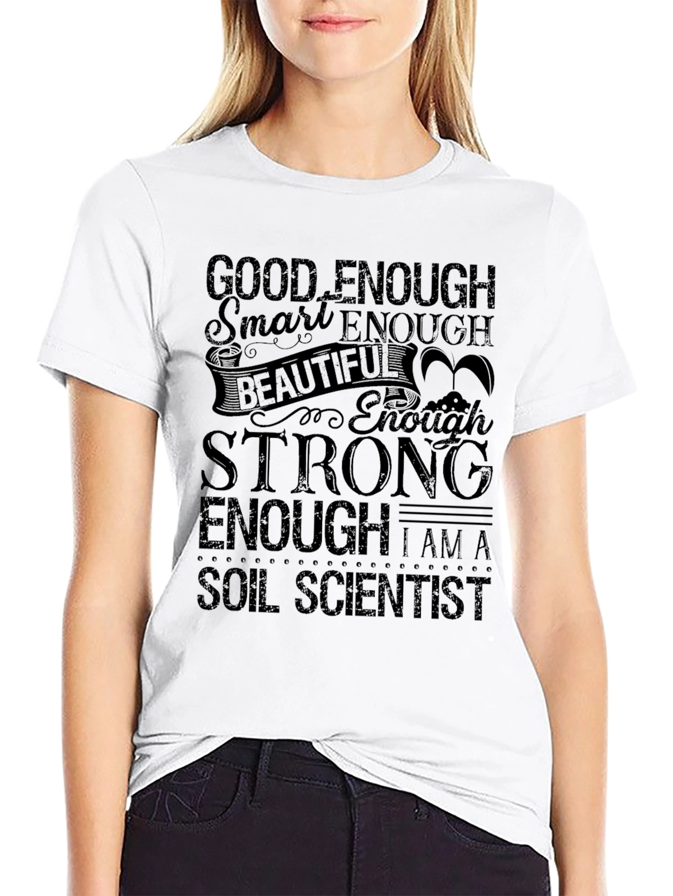 Good Enough Soil Scientist T-Shirt