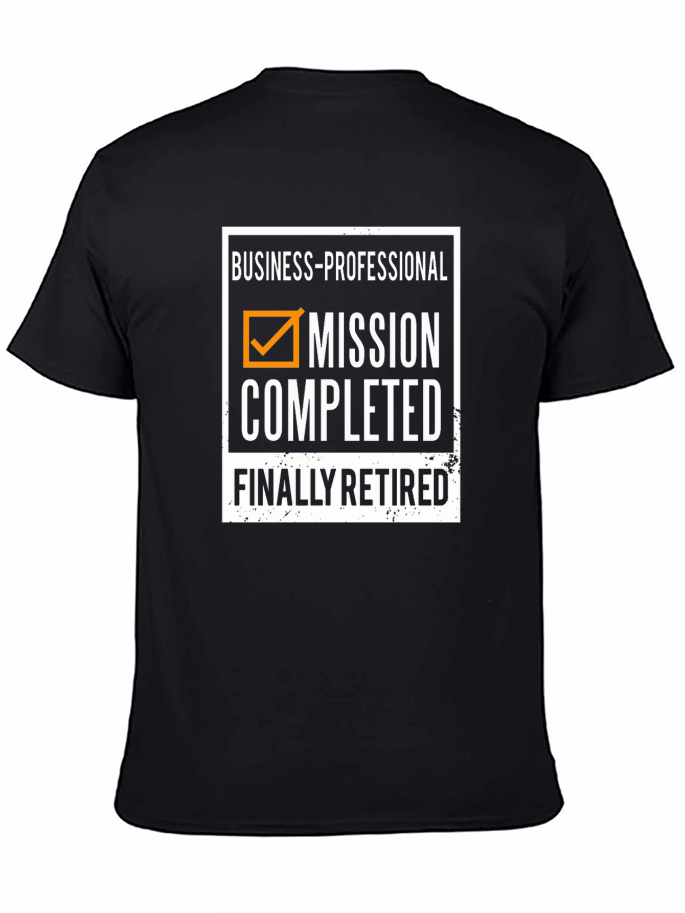 Mission Completed: Finally Retired T-Shirt