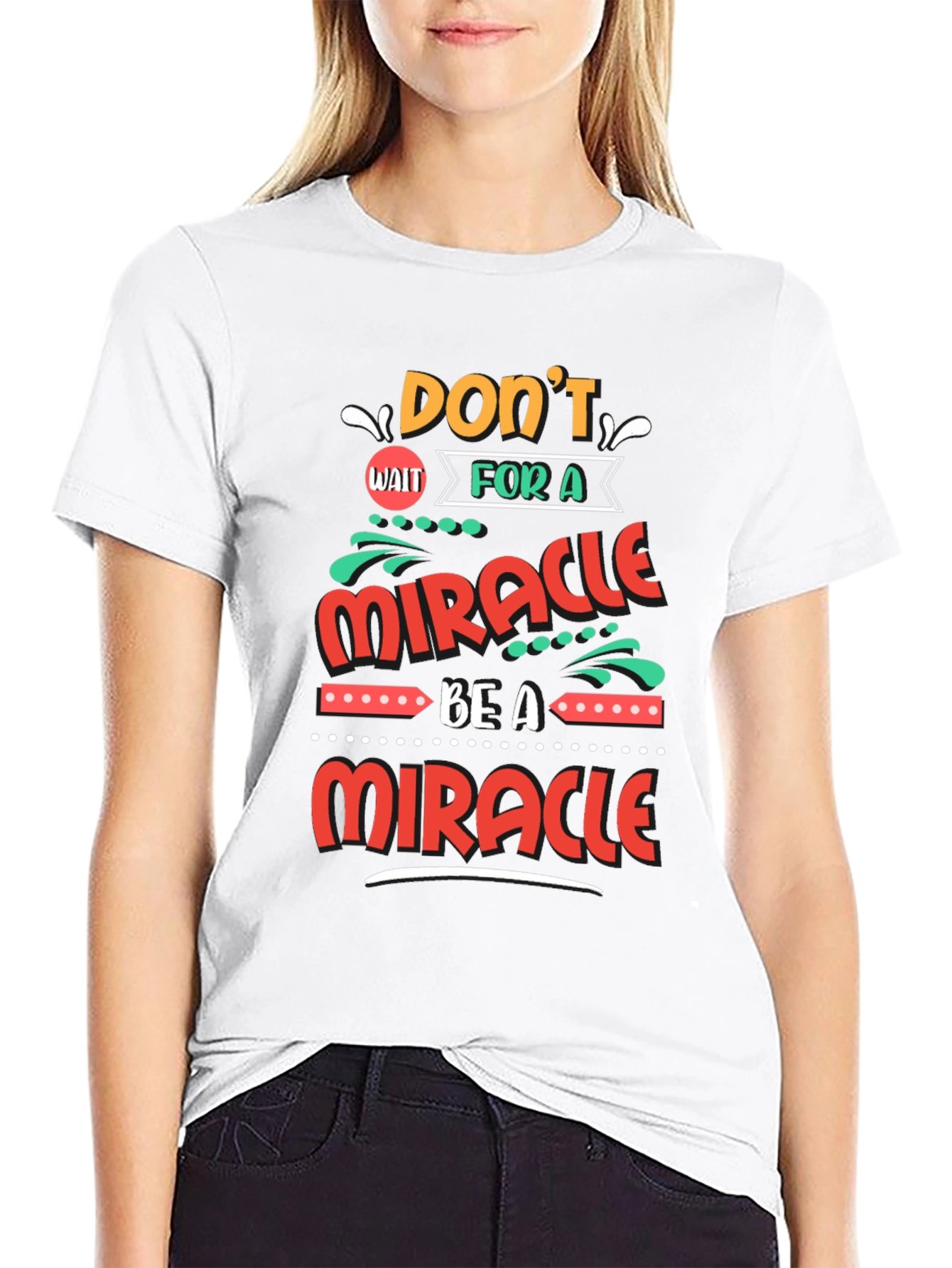 Be A Miracle Graphic T-Shirt