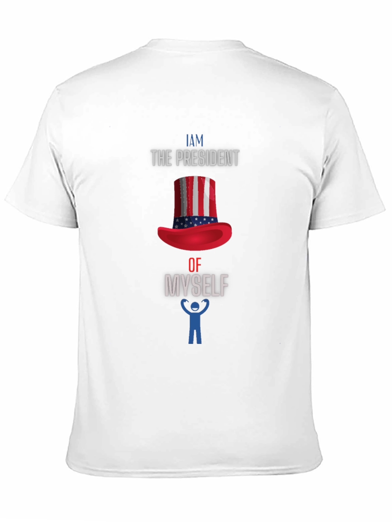 I Am The President Of Myself T-Shirt
