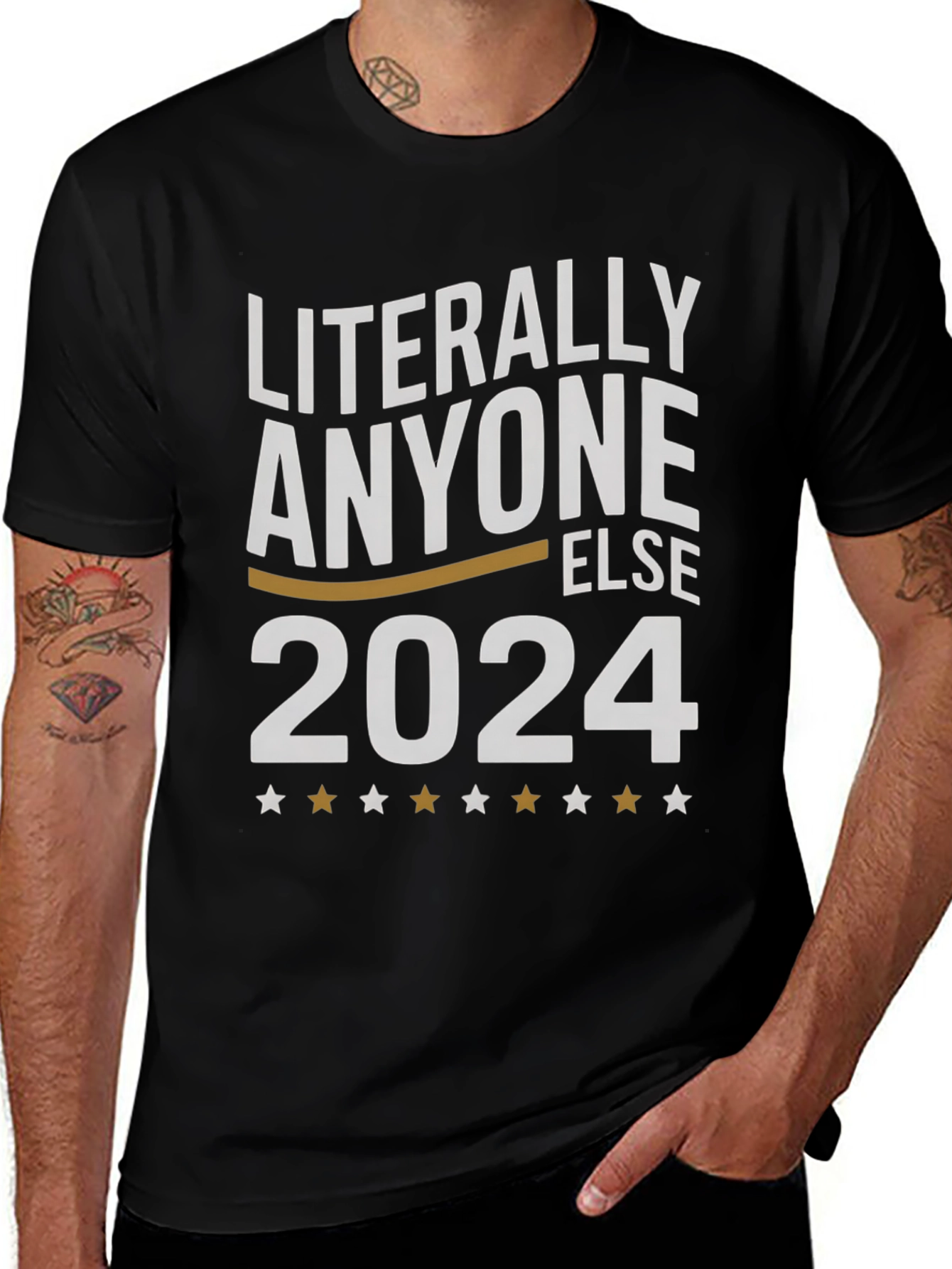Literally Anyone Else 2024 T-Shirt