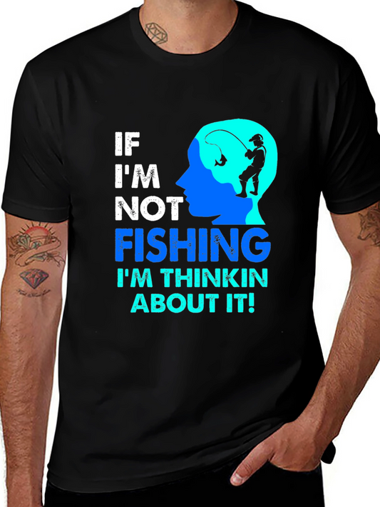 Fishing Lover T-Shirt - If Im Not Fishing Graphic Tee