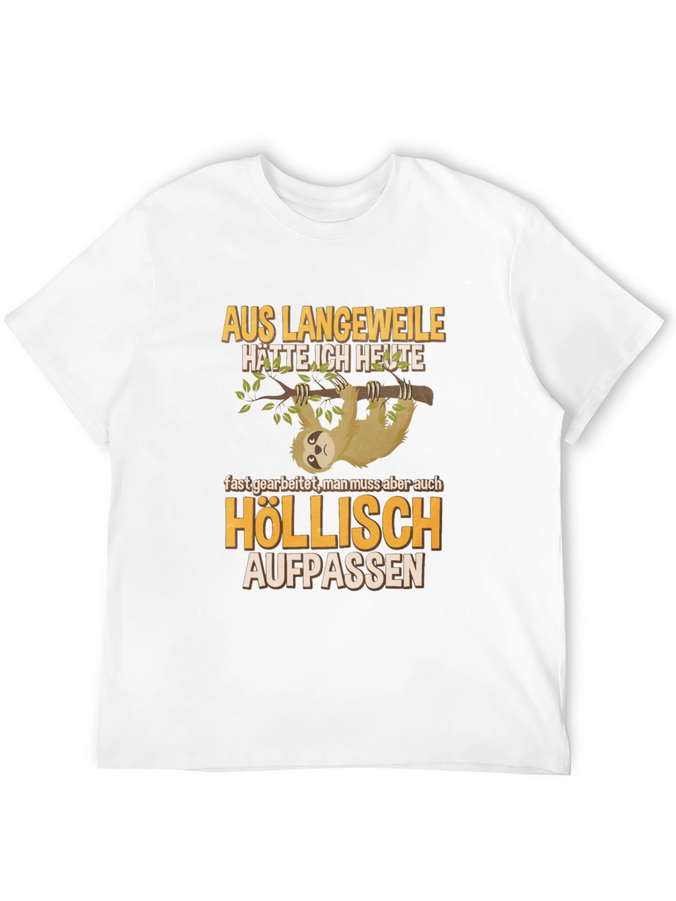 Sloth Humor Graphic T-Shirt - Höllisch Aufpassen