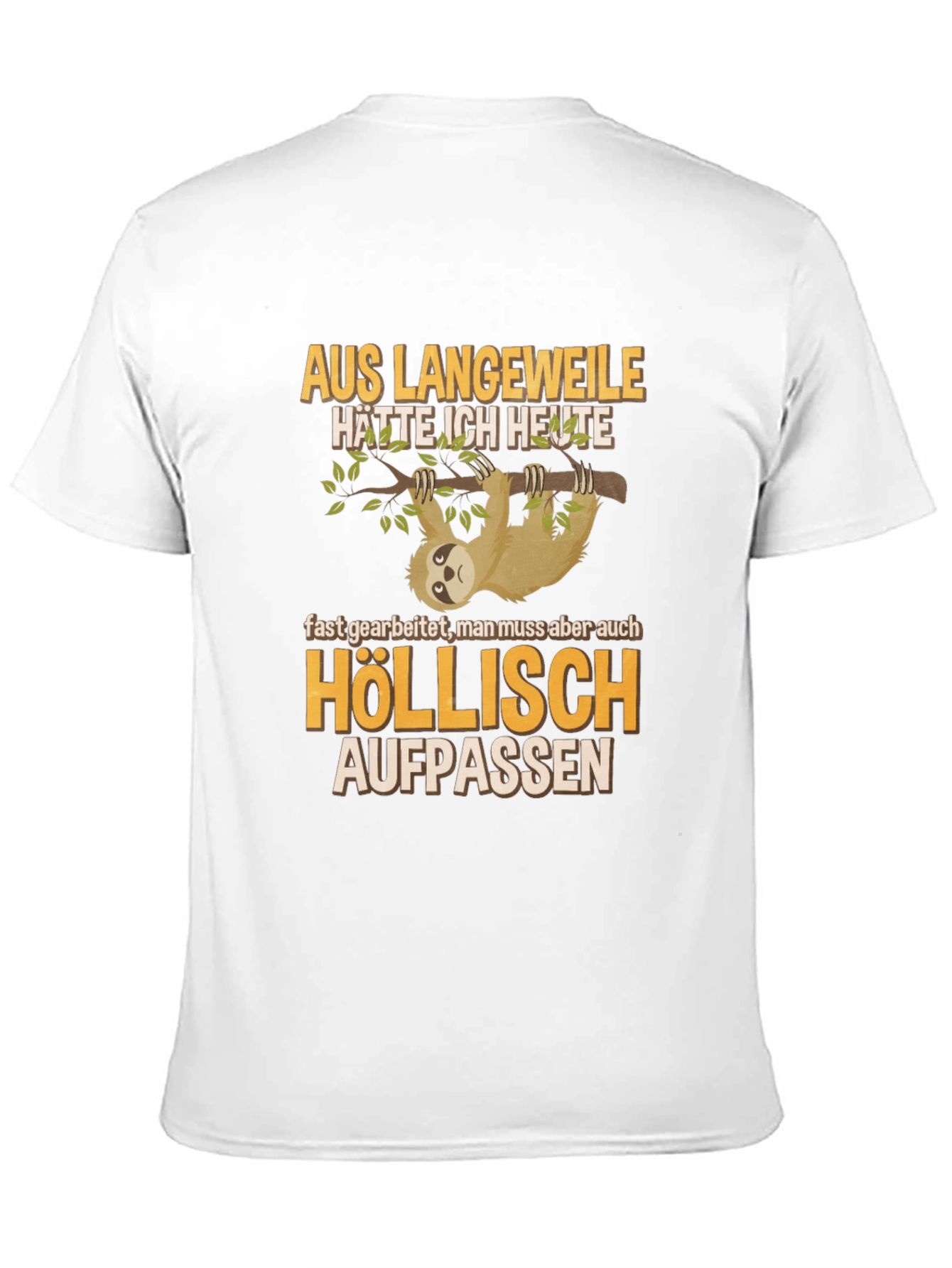 Sloth Humor Graphic T-Shirt - Höllisch Aufpassen