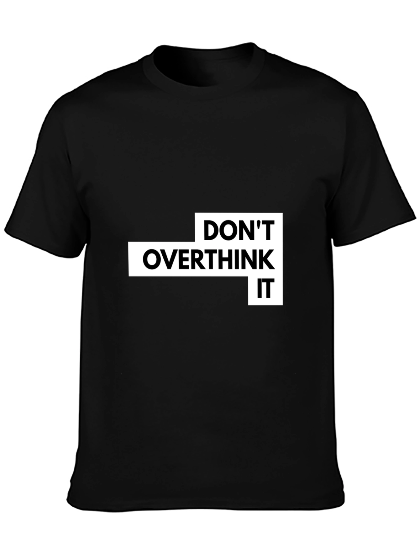 Dont Overthink It Graphic T-Shirt