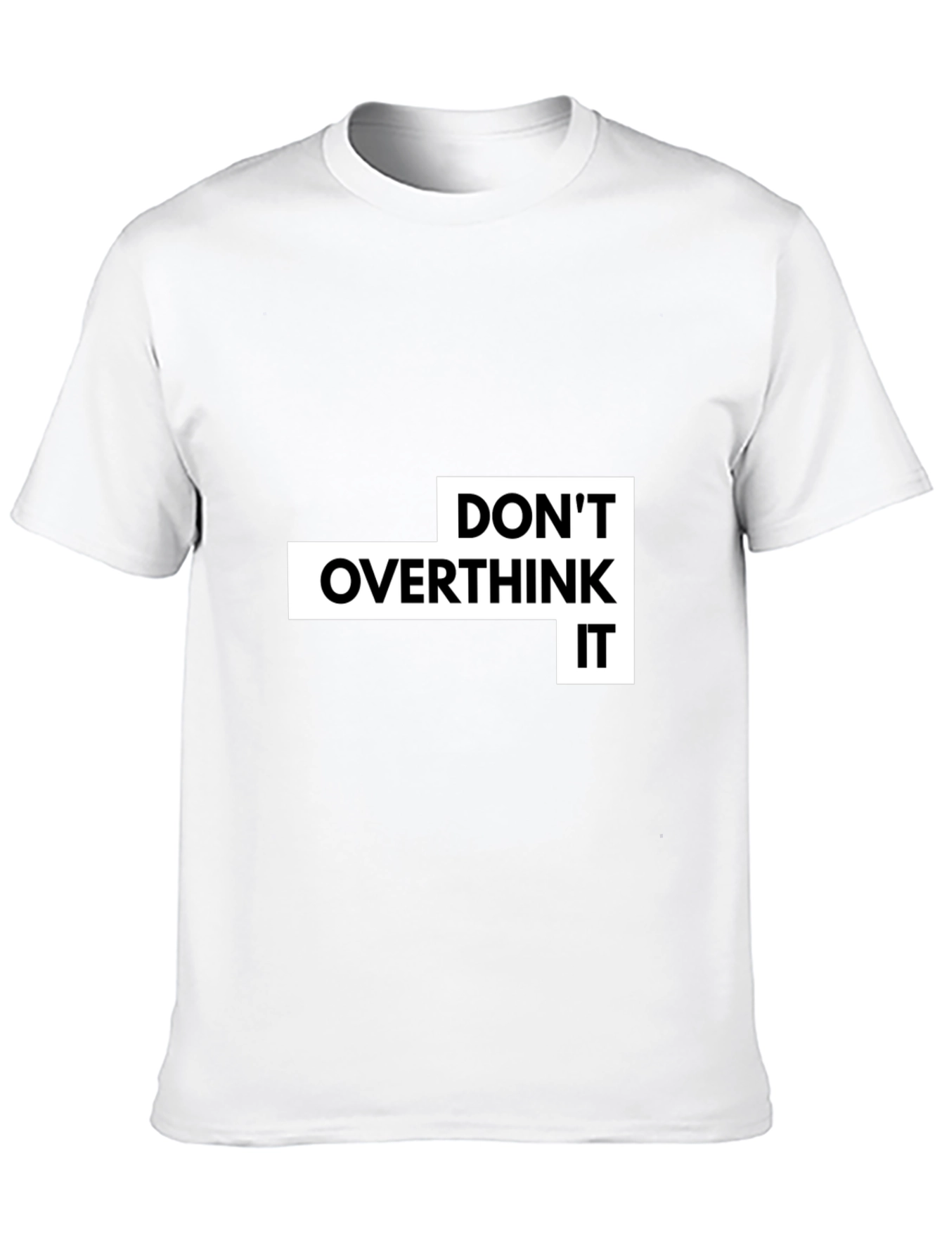 Dont Overthink It Graphic T-Shirt