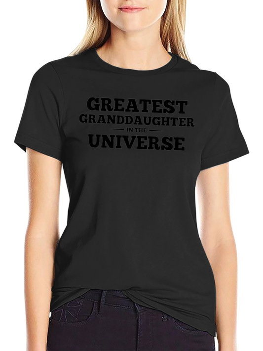 Greatest Granddaughter Universe T-Shirt