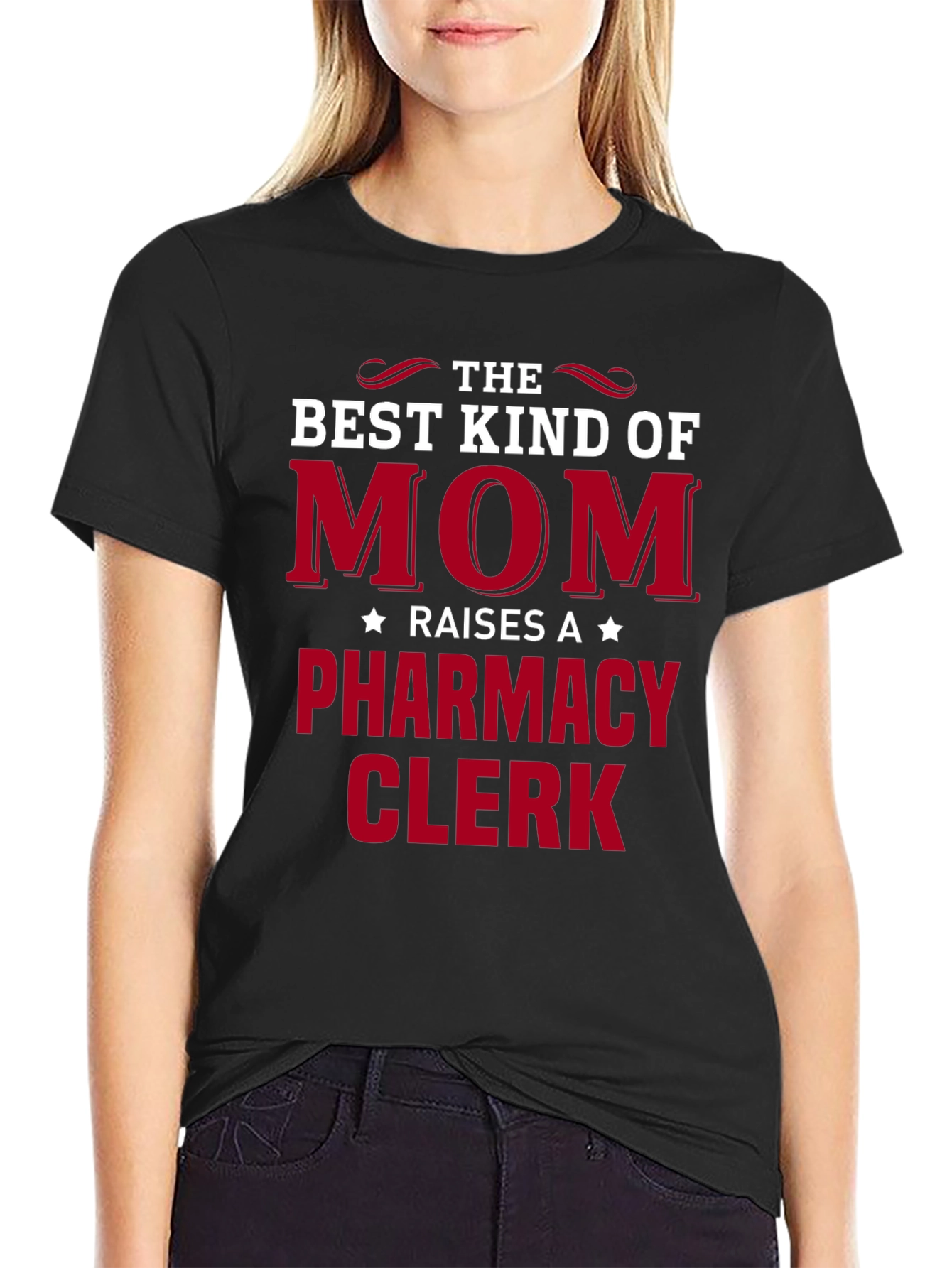 Best Mom Raises Pharmacy Clerk T-Shirt