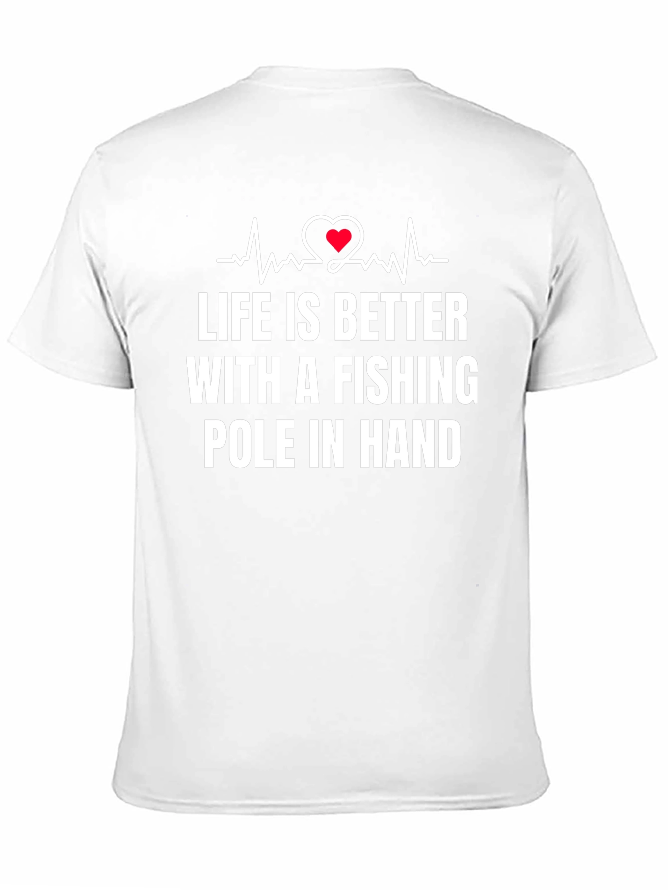 Life is Better Fishing T-Shirt