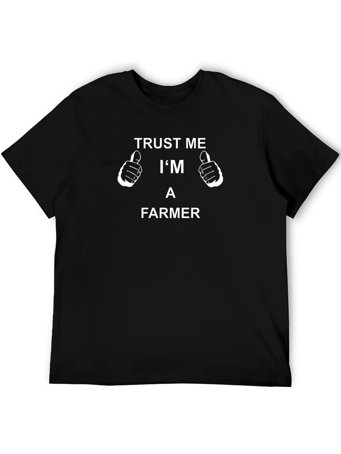 Trust Me Im A Farmer T-Shirt