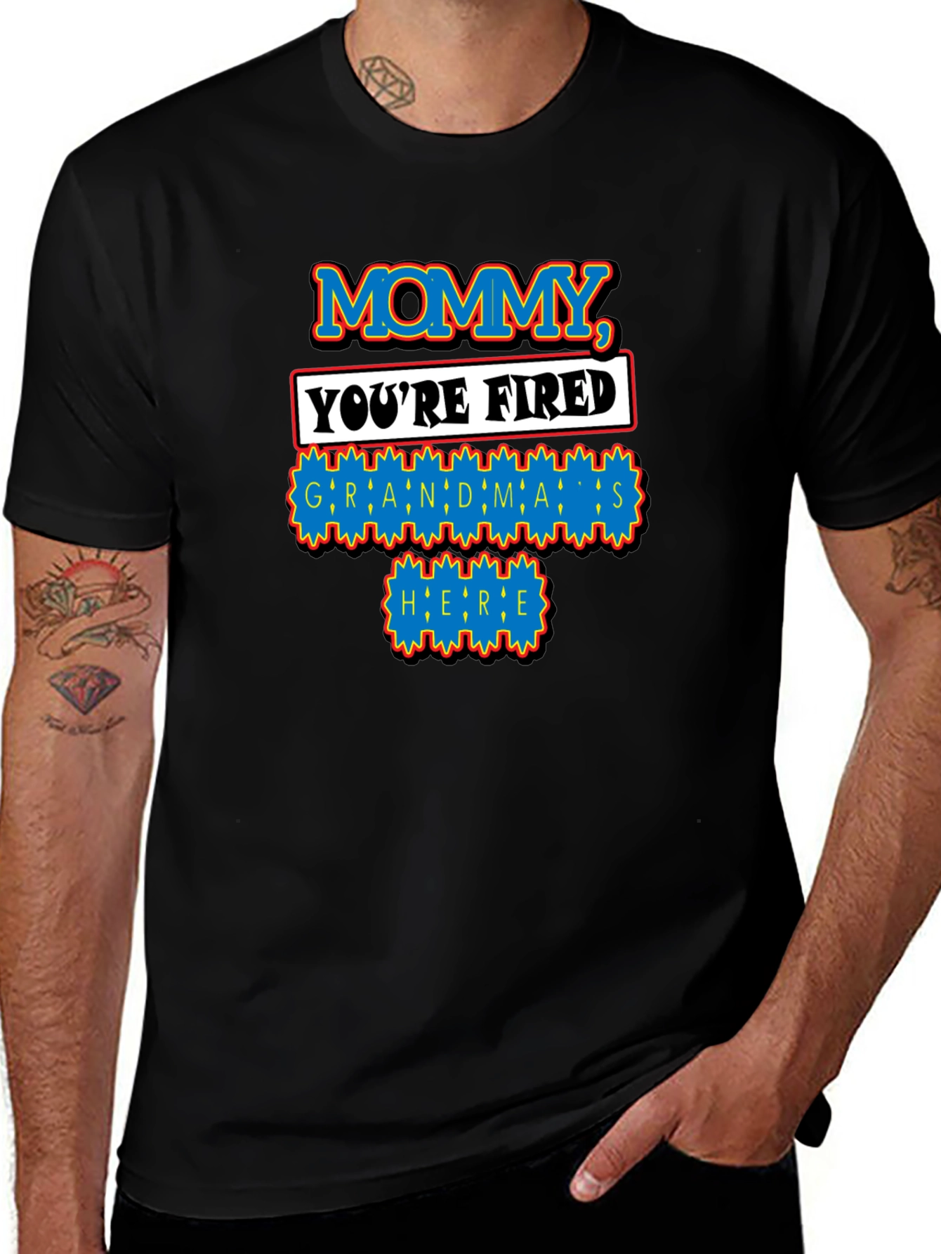 Mommy Youre Fired Grandmas Here T-Shirt