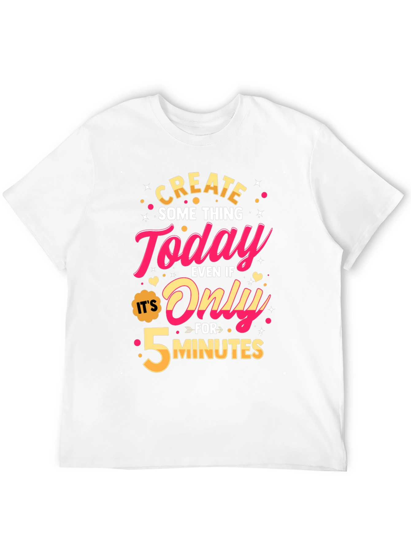 Create Something Today Graphic T-Shirt